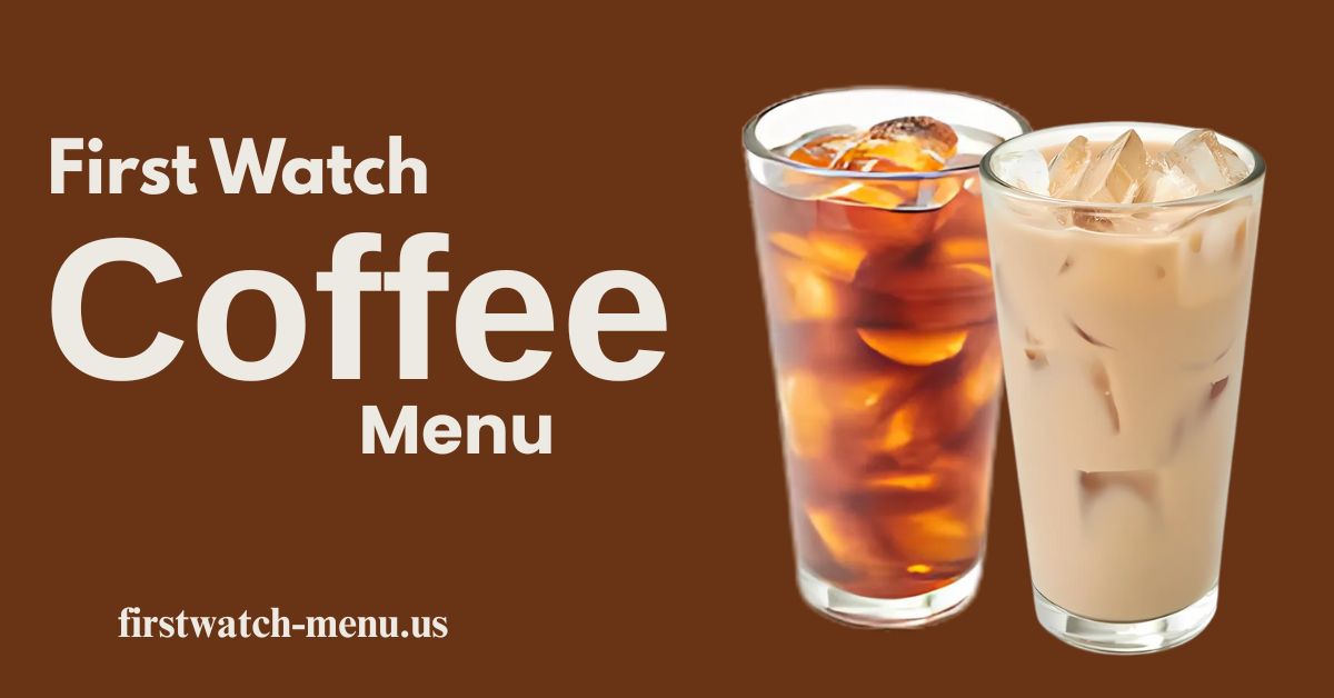 First Watch Coffee Menu USA