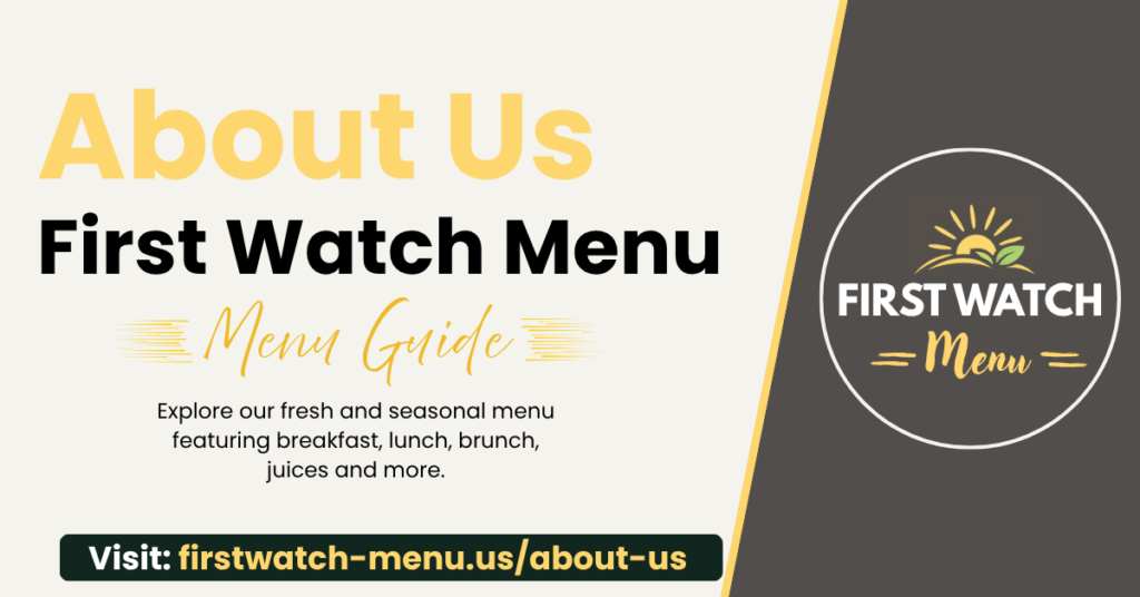 About Us - First Watch Menu